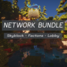 ♛ NETWORK BUNDLE ♛ - SKYBLOCK - FACTIONS - LOBBY ★